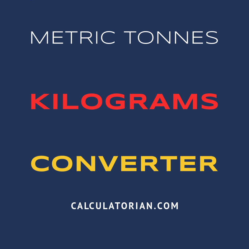 convert-from-metric-tonnes-to-kilograms